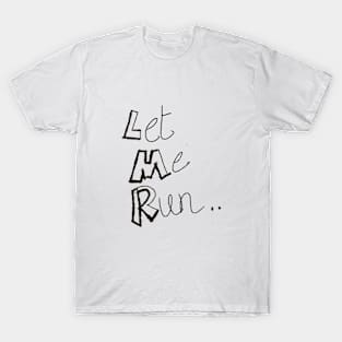 Let me run T-Shirt